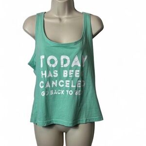 “Today Has Been Cancelled Go‎ Back To Bed” Tank